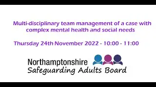 Multi-Disciplinary Team Management of a Case with Complex Mental Health and Social Needs
