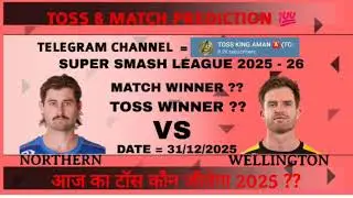 Northern knights vs Wellington toss prediction | Nk vs Wel Today toss | Super smash league 2025 -26
