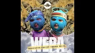 Boguetto CDF x Young B.I.G. - Wepa (Prod. Pablin El Antivirus)