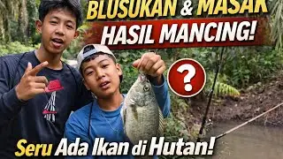 Seharian di Alam: Blusukan, Mancing, Masak Langsung di Pinggir Sungai‼️