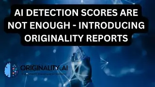 AI Detection Scores Are Not Enough - Introducing Originality Reports Chrome Extension Update