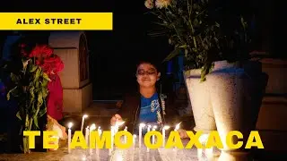 Alex Coghe presents: TE AMO OAXACA
