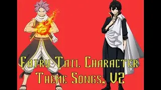 Fairy Tail Character Theme Songs, V2