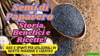 Semi di Papavero Storia, Benefici e Ricette!  #SemidiPapavero #CucinaItaliana #BeneficiNutrizionali