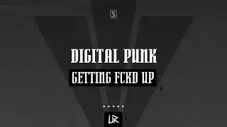 Digital Punk - Getting FCKD' Up