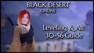 Black Desert Online - Level 31-56 Guide (Grinding Spots + THE Quest)
