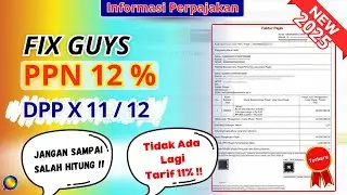 PPN 12% Berlaku Per 1 Januari 2025 Tidak Ada PPN 11% | Cara Hitung DPP PPN 12%
