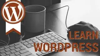 Learn Wordpress Step By Step -  Part 1