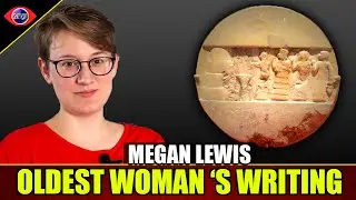 The oldest writing in the world by a woman! Megan Lewis