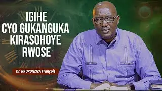 Igihe cyo Gukanguka Kirasohoye Rwose | Dr. NKURUNZIZA François