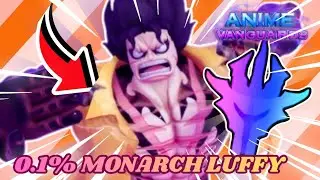0.1% Monarch Luffy Showcase! Anime Vanguards Update 10