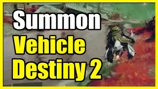How to Summon your Vehicle in Destiny 2 (Easy Tutorial)
