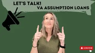 VA Assumption Loan- The more you know
