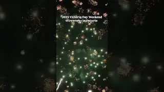 Victoria day weekend fireworks
