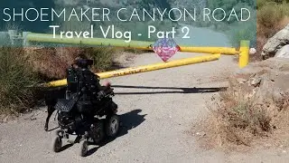 Shoemaker Canyon Trail Vlog - Part Two