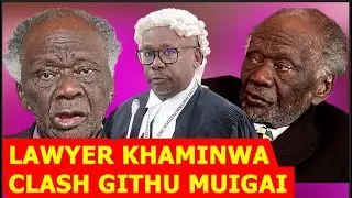 🤣🤣🤣DRAMATIC CONFR0NTATION IN COURT AS OLDEST LAWYER KHAMINWA EXCHANGE WORDS WITH PROF GITHU MUIGAI🤣🤣