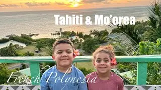 Tropical Family Adventure in Tahiti & Moorea (With Kids!) 🌺 🇵🇫