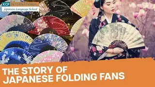 The Story of Japanese Folding Fans