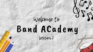 Band ACademy: Lesson 2 - Ties and Dots