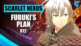 Fubuki Spring Has a Plan Ep. 012 | Scarlet Nexus Yuito Hard Gameplay Playthrough