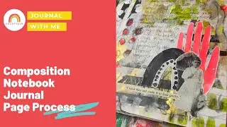 Journal With me in my Composition notebook junk journal / art journal / smash book / glue book