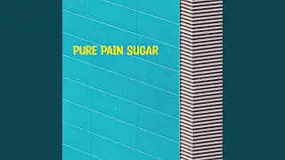 Pure Pain Sugar