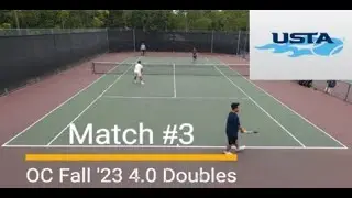 OC FA '23 4.0 Doubles Match  (My 2nd match)