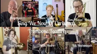 Sing We Now of Christmas - Trombone Feature!!