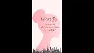 Women’s Rights in the UAE Explained | My Business Consulting DMCC