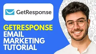 GetResponse Email Marketing Tutorial (2026) How to Use GetResponse for Beginners