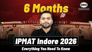 6 months to IPMAT Indore 2026 | Everything You Need To Know! | Jaimin Shah