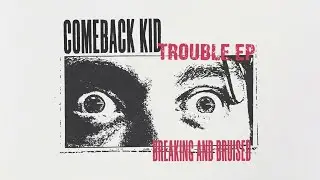 Comeback Kid - Breaking And Bruised (OFFICIAL VISUALIZER)