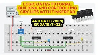 🌟 LOGIC GATES TUTORIAL -  Learn AND and OR gate on Tinkercad