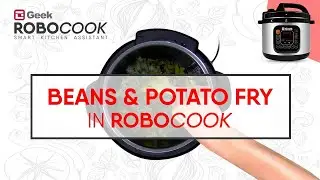 Tummy Chummy Beans and Potato Fry in Geek Robocook | Electric Pressure Cooker Recipe