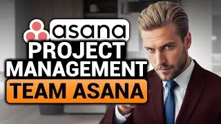 Project Management Team Asana (BEST FULL GUIDE)