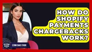 How Do Shopify Payments Chargebacks Work? - Ecom SaaS Stack