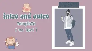 Intro with matching outro templates || no Text