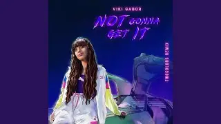 Not Gonna Get It (twocolors Remix)