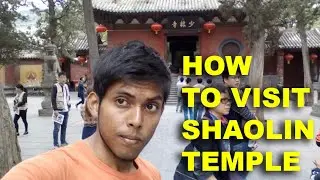 How to visit Shaolin Temple