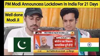 Coronavirus Crisis: PM Modi Announces Complete lockdown In India For 21 Days | Pakistani React