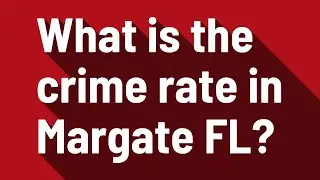 What is the crime rate in Margate FL?