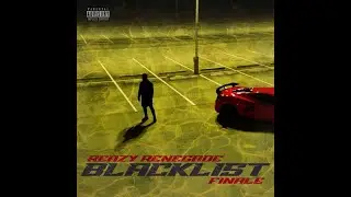 Blacklist Finale Intro- Reazy Renegade