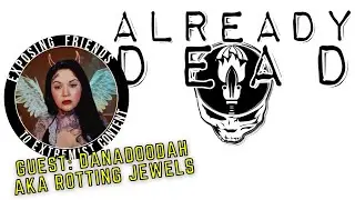 Already Dead w/ Dana DooDah: 