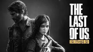 Let's Play comentado.The Last of Us Remastered (Versi&oacute;n PS4 a 60 FPS)Parte 3 y FINAL: Afuera