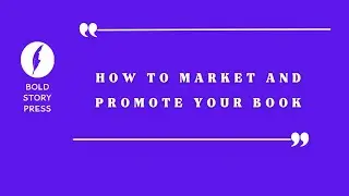 Grow Your Book Sales: Bold Story Press Marketing Guide