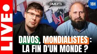 DAVOS, MONDIALISTES : LA FIN D'UN MONDE ?