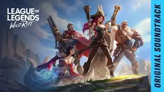 All Wild Rift Original Sound Track List