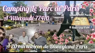 Camping Le Parc de Paris à Villevaudé 77410 à 20 mn de Disneyland Paris