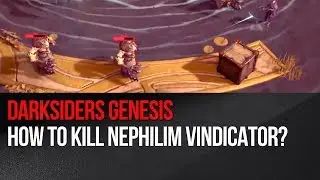 Darksiders Genesis - How to kill Nephilim Vindicator