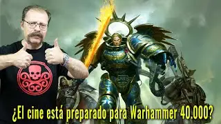 &iquest;Estamos preparados para la adaptaci&oacute;n de Warhammer 40.000 al cine o televisi&oacute;n?